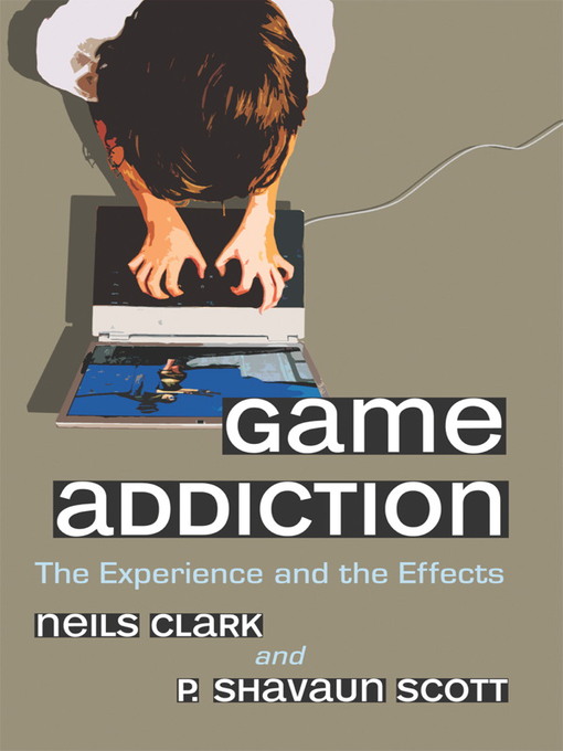 Title details for Game Addiction by Neils Clark - Available